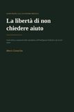 La Libertà di NoN Chiedere Aiuto: Guida all'uso consapevole dello smartphone, dell'Intelligenza Artificiale e dei servizi online.