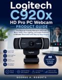 Logitech C920x HD Pro PC Webcam Product Guide