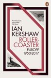 Roller-Coaster: Penguin Books Ltd Roller-Coaster: Europe, 1950-2017