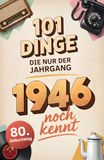 101 LS Unlimited 101 Dinge, die nur der Jahrgang 1946 noch kennt