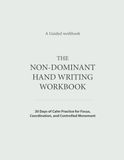 The Non-Dominant Hand Writing Workbook