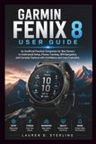 GARMIN FENIX 8 USER GUIDE