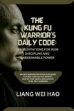 The Kung Fu Warrior's Daily Code