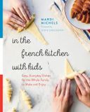 In Appetite By Random House In the French Kitchen with Kids