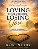 Loving Them Without Losing You