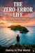 The Zero-Error Life: The Game of Life Is Difficult—Here Is How to Play to Win