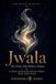 Jwala - The Flame That Builds a Nation: A Father’s Conversations on Building India’s Future