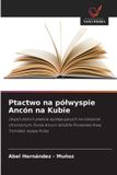 Ptactwo OmniScriptum SRL Ptactwo na pólwyspie Ancón na Kubie