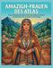AMAZIGH-FRAUEN DES ATLAS: Eine entspannende Reise durch das Leben, die Kultur und die Natur der marokkanischen Berge