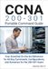 CCNA 200-301 Portable Command Guide: Your Essential On-the-Go Reference for All Key Commands, Configurations, and Scenarios for the 200-301 Exam
