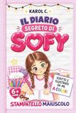 Il Diario Segreto di Sofy: Prime letture in STAMPATELLO MAIUSCOLO a Colori | 6+ anni
