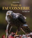 Traité de fauconnerie: Le bas-vol