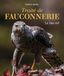 Traité de fauconnerie: Le bas-vol