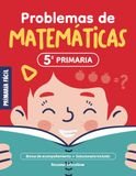 Problemas de Matemáticas 5º de Primaria: Cuaderno de repaso de matemáticas con más de 100 ejercicios para niños de 10 y 11 años