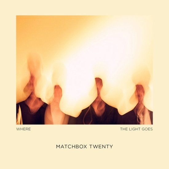 Where Matchbox Twenty Where the Light Goes