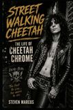 Street Walking Cheetah: The Life of Cheetah Chrome