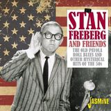 Sonic Rendezvous Jasmine Records Stan Freberg & Friends - The Old Payola Roll Blues And Other Hysterical Hits Of The 50's (2 CD)