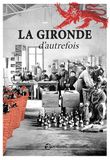 La Gironde d'autrefois