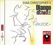 Sonic Rendezvous Evan Christopher's Django à la Créole - Finesse (CD)