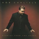 Merkloos / Sans marque Bob Carlisle Stories from the Heart