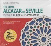 THE Editorial Almizate THE ROYAL ALCAZAR OF SEVILLE WITH A RULER AND COMPASS Paperback