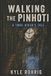 Walking Independently Published Walking the Pinhoti: A Thru-Hiker's Tale Paperback