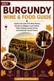 Burgundy Wine & Food Guide 2027