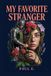 My Favorite Stranger: A Royal Fantasy Romance of Obsession and Forbidden Love