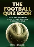 The Ivy Press The Football Quiz Book
