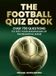 The Ivy Press The Football Quiz Book