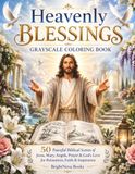 Heavenly Blessings Grayscale Coloring Book