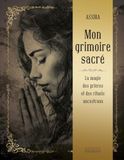 Mon grimoire sacré: La magie des prières et rituels ancestraux