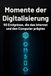 Momente FlipFlop Momente der Digitalisierung