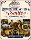 Remember When & Smile: Bringing Yesterday’s Memories Back to Life