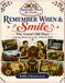 Remember When & Smile: Bringing Yesterday’s Memories Back to Life