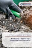 An Lap Lambert Academic Publishing An Overview of Soil Genesis, Mineralogy and Classification Paperback