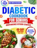 Diabetic Cookbook for Seniors Independence Kitchen Strategy