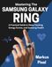 Mastering SAMSUNG GALAXY RING: The Complete User Guide to Decoding your Energy Score, Syncing Samsung Health, Sleep Tracking, and Optimizing your Daily Fitness Routine.