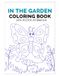 In the Garden Coloring Book: With Positive Affirmation