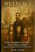My Legacy: From Conquest to Cradle, From Ashes to Hope, Fourteen Generations Across the Waters of Time.