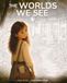 The Worlds We See - Complete Series Coloring Book: 7 perception story worlds to color