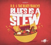 Sonic Rendezvous B.B. & The Blues Shacks - Blues Is A Stew (CD)