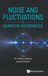 Noise World Scientific Noise and Fluctuations in Quantum Informatics Hardcover