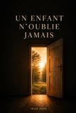 Un enfant n'oublie jamais