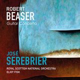 Outhere José Serebrier, Royal Scottish National Orchestra, Eliot Fisk - Beaser: Guitar Concerto (CD)