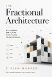 The Independently Published The Fractional Architecture