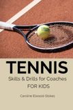 TENNIS Skills & Drills for Coaches FOR KIDS: 2