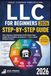 LLC for Beginners 2026: The Complete Step-by-Step Guide to Form, Start a Business, Build Business Credit, Reduce Taxes Legally, Stay Compliant, and Scale to 6–7 Figures (Small Business & Taxes)