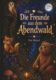 Die Freunde aus dem Abendwald