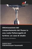 Ottimizzazione OmniScriptum SRL Ottimizzazione del comportamento del flusso in una ruota Pelton/ugello di turbina
